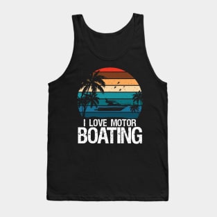 I Love Motorboating Tank Top